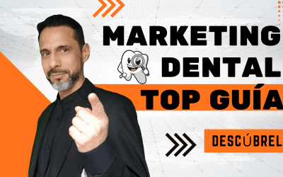 Super Guía de Marketing Dental | Publicidad para Clínicas Dentales | 100% Actualizada