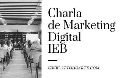 Charla de marketing digital en el IEB |  Otto Duarte Profesor, docente y formador de marketing digital
