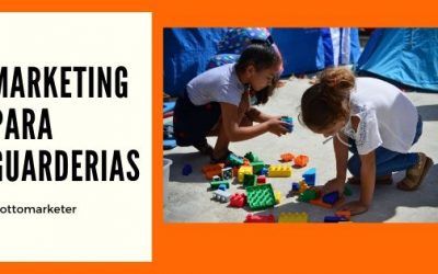 【TOP】Estrategias de Marketing para Guarderías