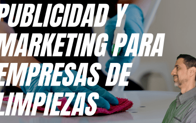 Marketing y Publicidad para Empresas de Limpiezas