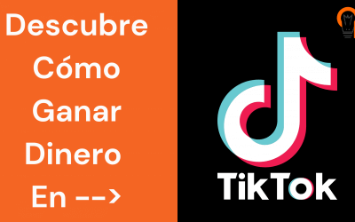 Descubre cómo ganar dinero en tik tok