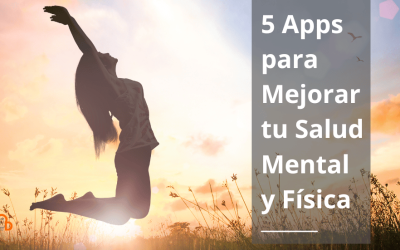 5 Apps para Mejorar tu Salud Mental y Física: Herramientas Digitales para un Bienestar Completo