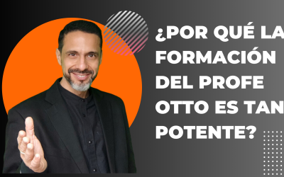 ¿Por qué la formación del PROFE OTTO es tan potente?